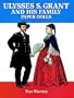 Ulysses S. Grant and His Family Paper Dolls