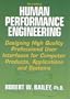 Human Performance Engineering: Designing High Quality Professional User Interfaces for Computer Products, Applications and Systems (3rd Edition)