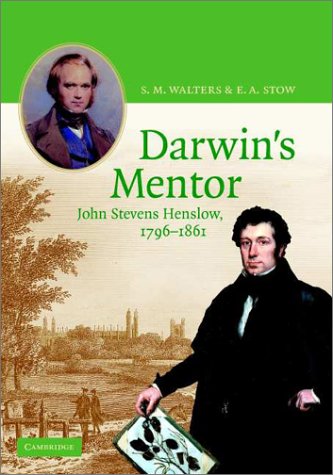Darwin's Mentor: John Stevens Henslow, 17961861