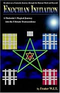 ENOCHIAN INITIATION: A Thelemite's Magical Journey into the Ultimate Transcendence