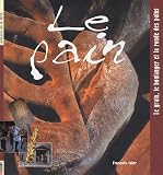 Revue neva  / Le pain : Le grain, le boulanger et la ronde des pains