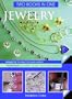Jewelry Two Books In One: Projects to Practice & Inspire * Techniques to Adapt to Suit Your Own Designs