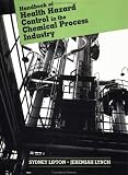Review Wiley-Interscience  / Handbook of Health Hazard Control in the Chemical Process Industry