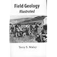 Field Geology Illustrated by Terry Maley