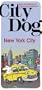 City Dog: New York City (City Dog series)