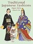 Traditional Japanese Fashions Paper Dolls (Dover Paper Dolls)