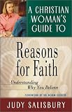 A Christian Woman's Guide to Reasons for Faith: Understanding Why You Believe