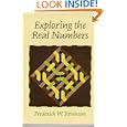 Exploring the Real Numbers by Frederick W. Stevenson