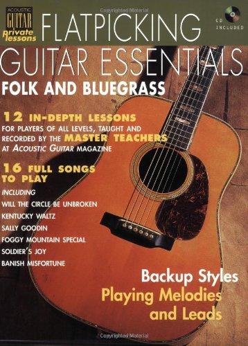 Flatpicking Guitar Essentials Book/CD (String Letter Publishing) (Acoustic Guitar) (Acoustic Guitar Magazine's Private Lessons)
