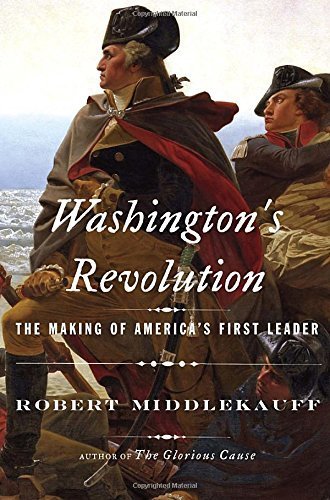 Washington's Revolution: The Making of America's First Leader Hardcover Deckle Edge, February 3, 2015