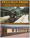 Pullman Pride: Photographs from the Archive of E J Morris, Company Secretary of the Pullman Car Company