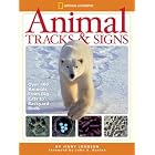 Animal Tracks and Signs: Track Over 400 Animals From Big Cats to Backyard Birds by  Jinny Johnson and John A. Burton