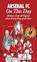 Arsenal on This Day: History, Facts & Figures from Every Day of the Year