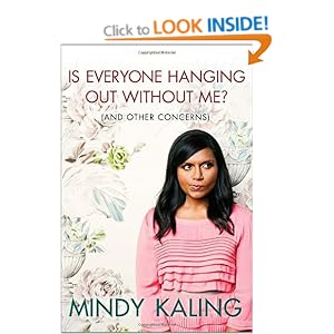 Is Everyone Hanging Out Without Me - Mindy Kaling