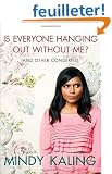 Is Everyone Hanging Out Without Me? (And Other Concerns)