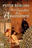Das Paradies der Assassinen: Historischer Roman - Peter Berling