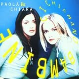 Ci Chiamano Bambine - Paola & Chiara