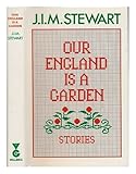 Our England is a garden, and other stories