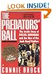 The Predators' Ball: The Inside Story of Drexel Burnham and the Rise of the Junk Bond Raiders