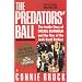 The Predators' Ball: The Inside Story of Drexel Burnham and the Rise of the JunkBond Raiders