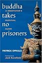 Buddha Takes No Prisoners: A Meditator's Survival Guide