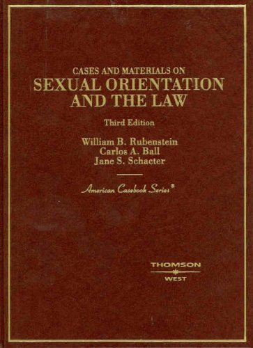 Cases and Materials on Sexual Orientation and the Law (American Casebook)