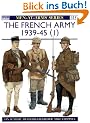 The French Army 1939-45 (1): v. 1 (Men-at-Arms)