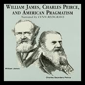 William James, Charles Peirce, and American Pragmatism | [James Campbell]