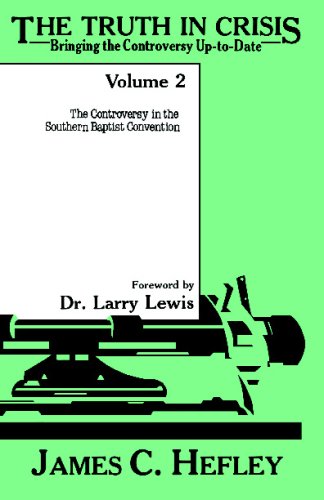 The Truth in Crisis: Bringing the Controversy Up to Date, Vol. 2