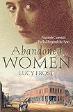 Abandoned women : Scottish convicts exiled beyond the seas