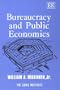 Bureaucracy and Public Economics (The John Locke Series)