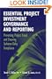 Essential Project Investment Governance and Reporting: Preventing Project Fraud And Ensuring Sarbanes-Oxley Compliance