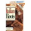 Finding Your Italian Roots. The Complete Guide for Americans. Second Edition