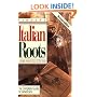 Finding Italian Roots: The Complete Guide to Americans
