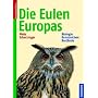 Die Eulen Europas: Biologie, Kennzeichen, Best�nde