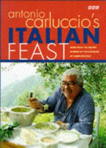 City Travel Guides Discounted   : Antonio Carluccio's Italian Feast: Over 100 Recipes Inspired by the Flavours of Northern Italy