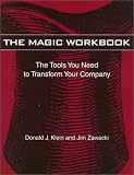 The Magic Workbook: The Tools You Need to Transform Your Company