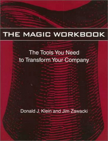 The Magic Workbook: The Tools You Need to Transform Your Company