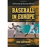 Baseball in Europe: A Country by Country History