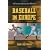 Baseball in Europe: A Country by Country History