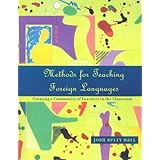Methods for Teaching Foreign Languages: Creating a Community of Learners in the Classroom