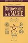 Dictionnaire de la magie et de la th�urgie
