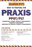 How to Prepare for the Praxis (Barron's How to Prepare for the Praxis)