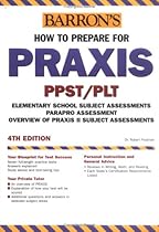 How to Prepare for the Praxis (Barron's Praxis)