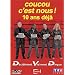 Coucou c'est nous !  10 ans d�j�