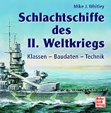 Schlachtschiffe des II. Weltkrieges: Klassen - Baudaten - Technik
