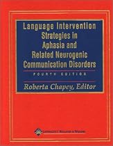Language Intervention Strategies in Aphasia and Related Neurogenic Communication Disorders