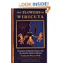 The Flowers of Wiricuta: A Journey to Shamanic Power with the Huichol Indians of Mexico