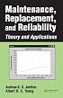 Maintenance, Replacement, and Reliability: Theory and Applications (Mechanical Engineering (Marcell Dekker))