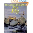 The Art of Tying the Dry Fly by  Skip Morris and Richard Bunse